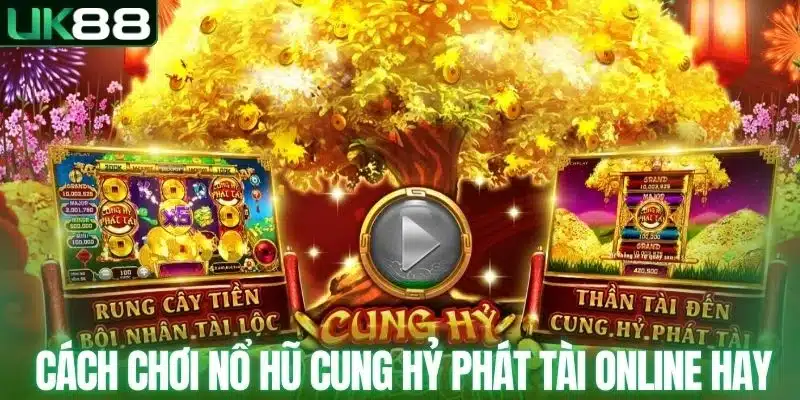 Nổ Hũ Cung Hỷ Phát Tài - Quay Thưởng Lợi Nhuận Khủng - mapg