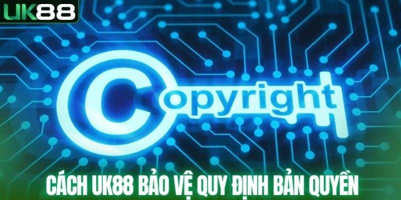Quy Định Bản Quyền - UK88 Cam Kết Minh Bạch Trong Nội Dung - mapg