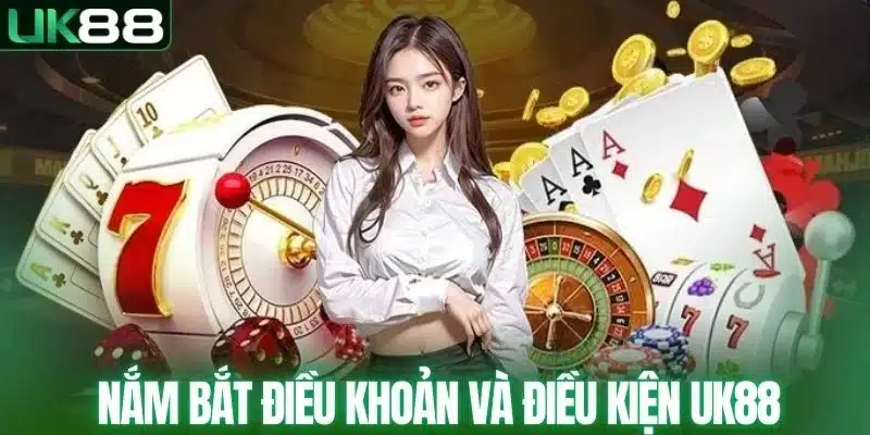 Điều Khoản Và Điều Kiện - Quy Định Tại Nhà Cái Uk88 - mapg