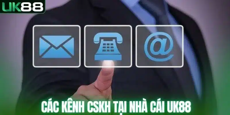 Chăm Sóc Khách Hàng UK88 - Hỗ Trợ Đa Kênh, Hoạt Động 24/7 - mapg