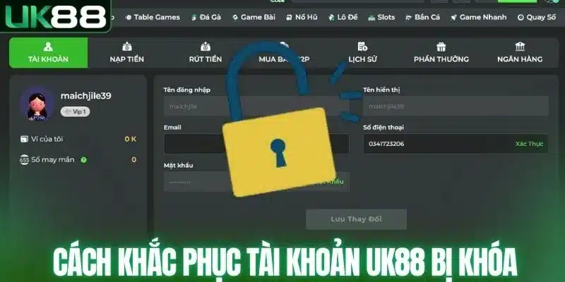 Khắc Phục Tài Khoản UK88 Bị Khóa - Cách Xử Lý Từ A Đến Z - mapg