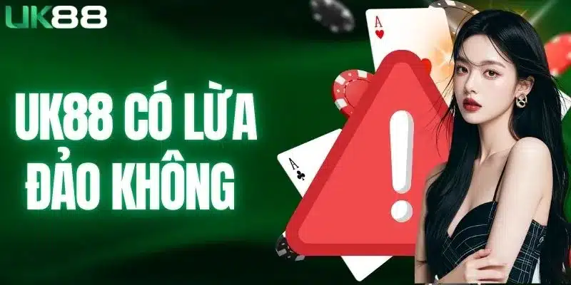UK88 Có Lừa Đảo Không? Sự Thật Người Chơi Cần Nắm Rõ  - mapg